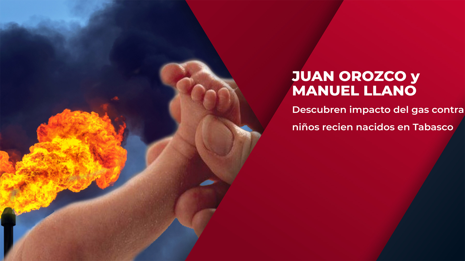 Niños con Daño Genético por Quema de Gas en Zonas Petroleras de Tabasco